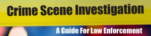 Crime Scene Investigation Guide